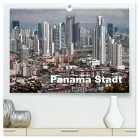 CALVENDO / Schickert |  Panama Stadt (hochwertiger Premium Wandkalender 2025 DIN A2 quer), Kunstdruck in Hochglanz | Sonstiges |  Sack Fachmedien