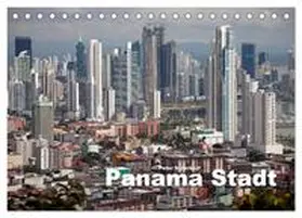 CALVENDO / Schickert |  Panama Stadt (Tischkalender 2025 DIN A5 quer), CALVENDO Monatskalender | Sonstiges |  Sack Fachmedien