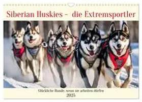 CALVENDO / Kleemann |  Siberian Huskies - die Extremsportler (Wandkalender 2025 DIN A3 quer), CALVENDO Monatskalender | Sonstiges |  Sack Fachmedien