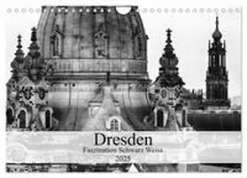 CALVENDO / Meutzner |  Dresden Faszination Schwarz Weiss (Wandkalender 2025 DIN A4 quer), CALVENDO Monatskalender | Sonstiges |  Sack Fachmedien