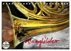 CALVENDO / Marten |  Klangbilder Instrumental-KUNST (Tischkalender 2025 DIN A5 quer), CALVENDO Monatskalender | Sonstiges |  Sack Fachmedien