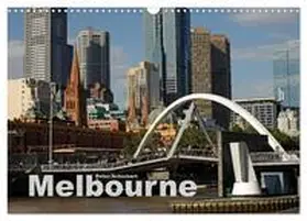 CALVENDO / Schickert |  Melbourne (Wandkalender 2025 DIN A3 quer), CALVENDO Monatskalender | Sonstiges |  Sack Fachmedien