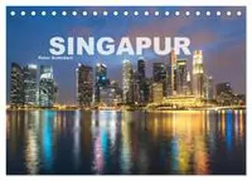 CALVENDO / Schickert |  Singapur (Tischkalender 2025 DIN A5 quer), CALVENDO Monatskalender | Sonstiges |  Sack Fachmedien