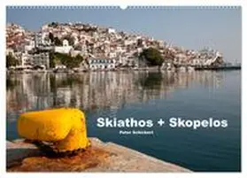 CALVENDO / Schickert |  Skiathos + Skopelos (Wandkalender 2025 DIN A2 quer), CALVENDO Monatskalender | Sonstiges |  Sack Fachmedien