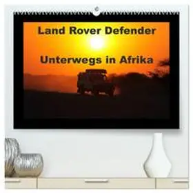 CALVENDO / Sander |  Land Rover Defender - Unterwegs in Afrika (hochwertiger Premium Wandkalender 2025 DIN A2 quer), Kunstdruck in Hochglanz | Sonstiges |  Sack Fachmedien