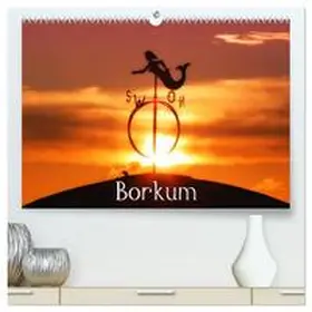 CALVENDO / Störmer |  Borkum (hochwertiger Premium Wandkalender 2025 DIN A2 quer), Kunstdruck in Hochglanz | Sonstiges |  Sack Fachmedien