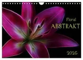 CALVENDO / Kaden |  Floral Abstrakt 2025 (Wandkalender 2025 DIN A4 quer), CALVENDO Monatskalender | Sonstiges |  Sack Fachmedien
