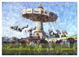 CALVENDO / Schneller |  Heimatliches Bayern in Aquarell (Tischkalender 2025 DIN A5 quer), CALVENDO Monatskalender | Sonstiges |  Sack Fachmedien