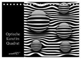 CALVENDO / manhART |  Optische Kunst im Quadrat (Tischkalender 2025 DIN A5 quer), CALVENDO Monatskalender | Sonstiges |  Sack Fachmedien