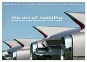 CALVENDO / Hebbel-Seeger |  The art of mobility - american cars from the 50s & 60s (Tischkalender 2025 DIN A5 quer), CALVENDO Monatskalender | Sonstiges |  Sack Fachmedien