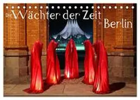CALVENDO / Herrmann |  Die Wächter der Zeit in Berlin (Tischkalender 2025 DIN A5 quer), CALVENDO Monatskalender | Sonstiges |  Sack Fachmedien