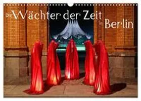 CALVENDO / Herrmann |  Die Wächter der Zeit in Berlin (Wandkalender 2025 DIN A3 quer), CALVENDO Monatskalender | Sonstiges |  Sack Fachmedien
