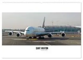 CALVENDO / Becker • Photography |  Giant Aviation - Verkehrsluftfahrt (Wandkalender 2025 DIN A2 quer), CALVENDO Monatskalender | Sonstiges |  Sack Fachmedien