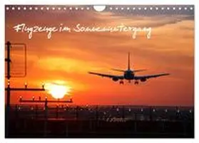 CALVENDO / Gräbner |  Flugzeuge im Sonnenuntergang (Wandkalender 2025 DIN A4 quer), CALVENDO Monatskalender | Sonstiges |  Sack Fachmedien