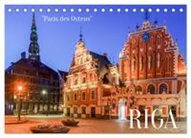 CALVENDO / Schulz |  Riga - Paris des Ostens (Tischkalender 2025 DIN A5 quer), CALVENDO Monatskalender | Sonstiges |  Sack Fachmedien