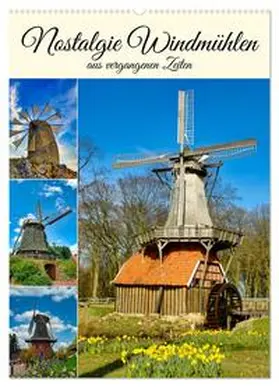 CALVENDO / Kleemann |  Nostalgie Windmühlen (Wandkalender 2025 DIN A2 hoch), CALVENDO Monatskalender | Sonstiges |  Sack Fachmedien