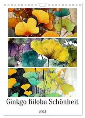 CALVENDO / Jaszke JBJart |  Ginkgo Biloba Schönheit (Wandkalender 2025 DIN A4 hoch), CALVENDO Monatskalender | Sonstiges |  Sack Fachmedien