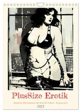 CALVENDO / Illgen |  PlusSize Erotik (Wandkalender 2025 DIN A4 hoch), CALVENDO Monatskalender | Sonstiges |  Sack Fachmedien