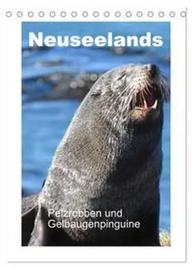 CALVENDO / Voigt-Papke |  Neuseelands Pelzrobben und Gelbaugenpinguine (Tischkalender 2025 DIN A5 hoch), CALVENDO Monatskalender | Sonstiges |  Sack Fachmedien