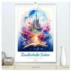 CALVENDO / Kowalski |  Zauberhafte Seiten - Entdecke die Magie der Bücher (hochwertiger Premium Wandkalender 2025 DIN A2 hoch), Kunstdruck in Hochglanz | Sonstiges |  Sack Fachmedien