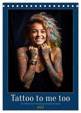 CALVENDO / Waurick |  Tattoo to me too (Tischkalender 2025 DIN A5 hoch), CALVENDO Monatskalender | Sonstiges |  Sack Fachmedien