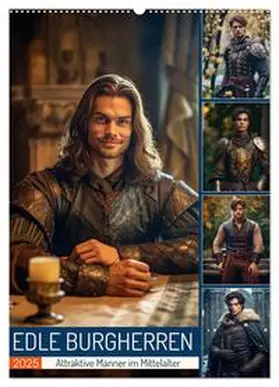 CALVENDO / Löwer |  Edle Burgherren (Wandkalender 2025 DIN A2 hoch), CALVENDO Monatskalender | Sonstiges |  Sack Fachmedien