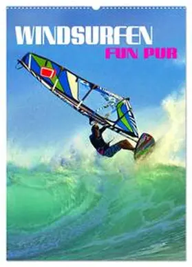 CALVENDO / Utz |  Windsurfen - Fun pur (Wandkalender 2025 DIN A2 hoch), CALVENDO Monatskalender | Sonstiges |  Sack Fachmedien