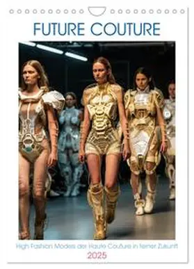 CALVENDO / Alberts |  Future Couture (Wandkalender 2025 DIN A4 hoch), CALVENDO Monatskalender | Sonstiges |  Sack Fachmedien