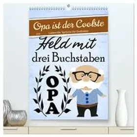 CALVENDO / Löwer |  Opa ist der Coolste (hochwertiger Premium Wandkalender 2025 DIN A2 hoch), Kunstdruck in Hochglanz | Sonstiges |  Sack Fachmedien