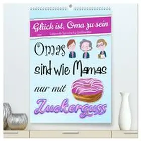CALVENDO / Löwer |  Glück ist, Oma zu sein (hochwertiger Premium Wandkalender 2025 DIN A2 hoch), Kunstdruck in Hochglanz | Sonstiges |  Sack Fachmedien