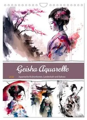 CALVENDO / Frost |  Geisha Aquarelle - Japanische Kulturdamen, Landschaft und Sakura (Wandkalender 2025 DIN A4 hoch), CALVENDO Monatskalender | Sonstiges |  Sack Fachmedien