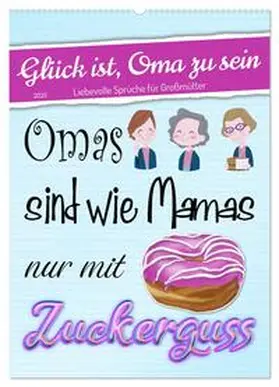 CALVENDO / Löwer |  Glück ist, Oma zu sein (Wandkalender 2025 DIN A2 hoch), CALVENDO Monatskalender | Sonstiges |  Sack Fachmedien