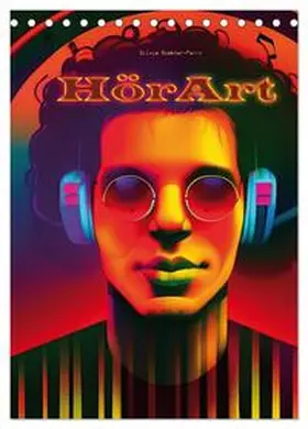 CALVENDO / Siebler-Ferry |  HörArt (Tischkalender 2025 DIN A5 hoch), CALVENDO Monatskalender | Sonstiges |  Sack Fachmedien