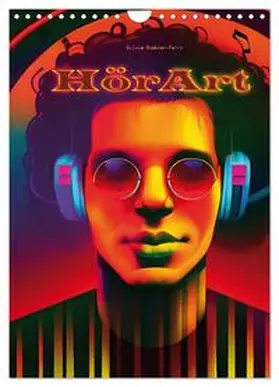 CALVENDO / Siebler-Ferry |  HörArt (Wandkalender 2025 DIN A4 hoch), CALVENDO Monatskalender | Sonstiges |  Sack Fachmedien