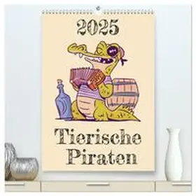 CALVENDO / Schmidt |  Tierische Piraten (hochwertiger Premium Wandkalender 2025 DIN A2 hoch), Kunstdruck in Hochglanz | Sonstiges |  Sack Fachmedien