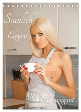 CALVENDO / Siepmann |  Sinnlich Elegant - Extravagant (Tischkalender 2025 DIN A5 hoch), CALVENDO Monatskalender | Sonstiges |  Sack Fachmedien
