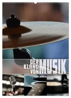 CALVENDO / Utz |  Der Klang von Musik (Wandkalender 2025 DIN A2 hoch), CALVENDO Monatskalender | Sonstiges |  Sack Fachmedien