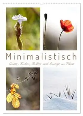 CALVENDO / Löwer |  Minimalistisch, Gräser, Blüten, Blätter und Zweige im Fokus (Wandkalender 2025 DIN A2 hoch), CALVENDO Monatskalender | Sonstiges |  Sack Fachmedien