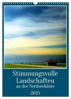 CALVENDO / Kühn | Stimmungsvolle Landschaften an der Nordseeküste (Wandkalender 2025 DIN A3 hoch), CALVENDO Monatskalender | Sonstiges | 978-3-435-90714-4 | www.sack.de