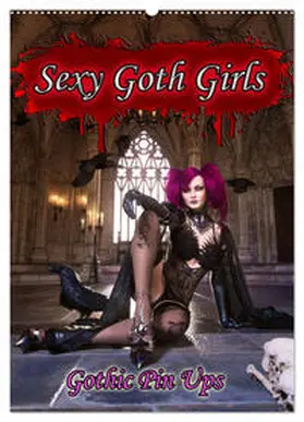CALVENDO / Schröder |  Sexy Goth Girls - Gothic Pin Ups (Wandkalender 2025 DIN A2 hoch), CALVENDO Monatskalender | Sonstiges |  Sack Fachmedien