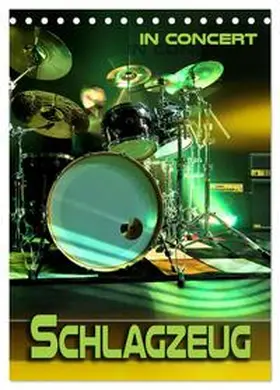 CALVENDO / Utz |  Schlagzeug in Concert (Tischkalender 2025 DIN A5 hoch), CALVENDO Monatskalender | Sonstiges |  Sack Fachmedien