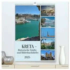 CALVENDO / Kleemann |  Kreta - Historische Städte und Bilderbuchdörfer (hochwertiger Premium Wandkalender 2025 DIN A2 hoch), Kunstdruck in Hochglanz | Sonstiges |  Sack Fachmedien