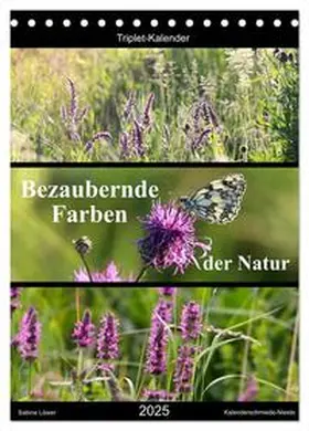 CALVENDO / Löwer |  Bezaubernde Farben der Natur (Tischkalender 2025 DIN A5 hoch), CALVENDO Monatskalender | Sonstiges |  Sack Fachmedien