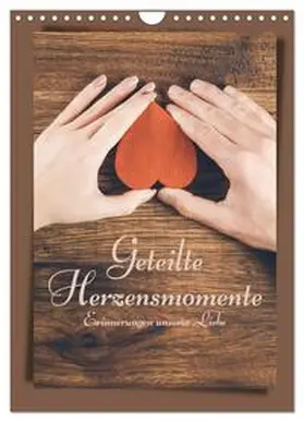 CALVENDO / Siebler-Ferry |  Unsere Herzensmomente - Der Kalender (Wandkalender 2025 DIN A4 hoch), CALVENDO Monatskalender | Sonstiges |  Sack Fachmedien