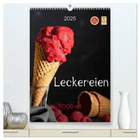 Dysli / CALVENDO |  Leckereien - Food art (hochwertiger Premium Wandkalender 2025 DIN A2 hoch), Kunstdruck in Hochglanz | Sonstiges |  Sack Fachmedien