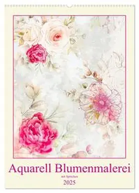 CALVENDO / Marena Camadini Switzerland |  Aquarell Blumenmalerei mit Sprüchen (Wandkalender 2025 DIN A2 hoch), CALVENDO Monatskalender | Sonstiges |  Sack Fachmedien