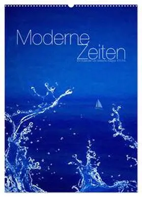 CALVENDO / Nägele F.R.P.S. |  Moderne Zeiten (Wandkalender 2025 DIN A2 hoch), CALVENDO Monatskalender | Sonstiges |  Sack Fachmedien