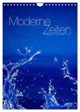 CALVENDO / Nägele F.R.P.S. |  Moderne Zeiten (Wandkalender 2025 DIN A4 hoch), CALVENDO Monatskalender | Sonstiges |  Sack Fachmedien