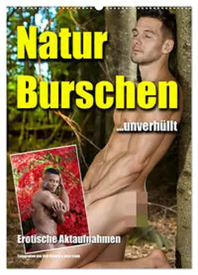 CALVENDO |  Naturburschen unverhüllt (Wandkalender 2025 DIN A2 hoch), CALVENDO Monatskalender | Sonstiges |  Sack Fachmedien