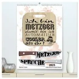 CALVENDO / Löwer |  Metzger-Sprüche (hochwertiger Premium Wandkalender 2025 DIN A2 hoch), Kunstdruck in Hochglanz | Sonstiges |  Sack Fachmedien